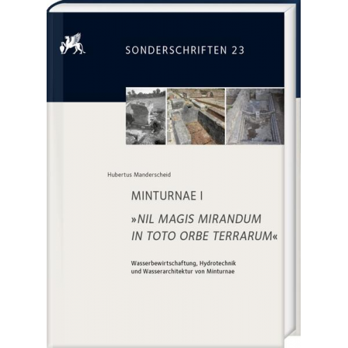 Hubertus Manderscheid - Minturnae I. »nil Magis Mirandum in Toto Orbe Terrarum«