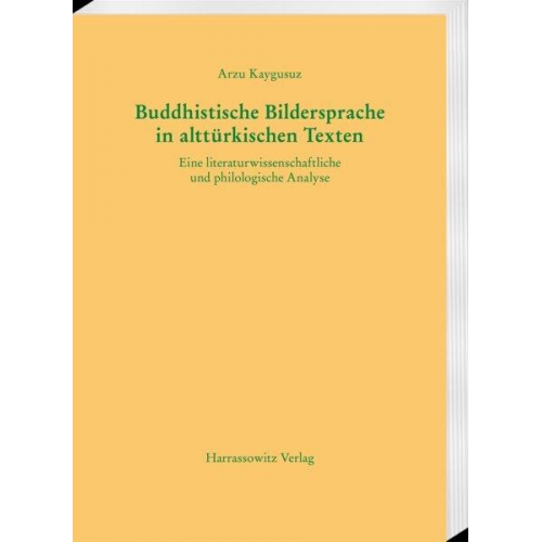 Arzu Kaygusuz - Buddhistische Bildersprache in alttürkischen Texten