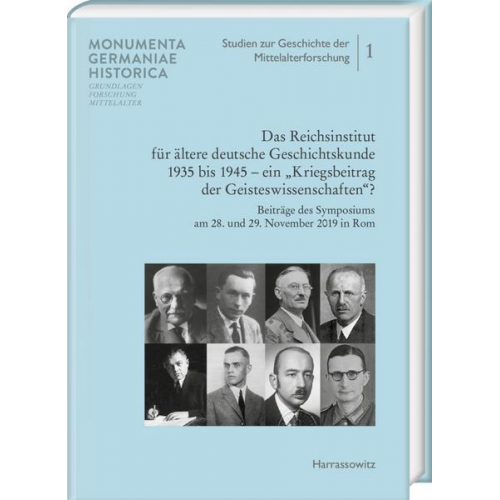 Das Reichsinstitut für ältere deutsche Geschichtskunde 1935 bis 1945 – ein „Kriegsbeitrag der Geisteswissenschaften?“