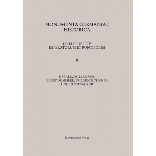 Ernst Dümmler & Friedrich Thaner & Ernst Sackur - Libelli de lite imperatorum et pontificum saec. XI. et XII. conscripti