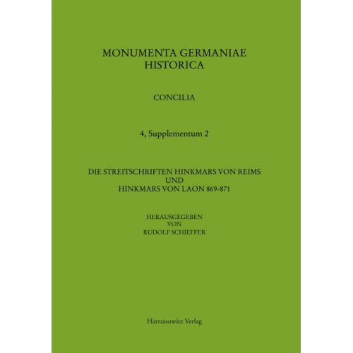 Rudolf Schieffer - Die Streitschriften Hinkmars von Reims und Hinkmars von Laon 869-871