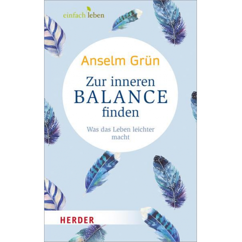 Anselm Grün - Zur inneren Balance finden