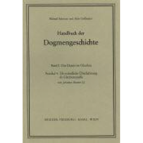 Johannes Beumer - Handbuch der Dogmengeschichte / Bd I: Das Dasein im Glauben / Die mündliche Überlieferung als Glaubensquelle