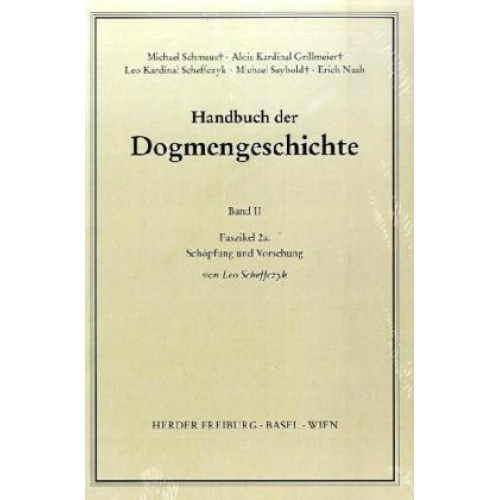 Leo Scheffczyk - Handbuch der Dogmengeschichte / Bd II: Der trinitarische Gott - Die Schöpfung - Die Sünde / Schöpfung und Vorsehung