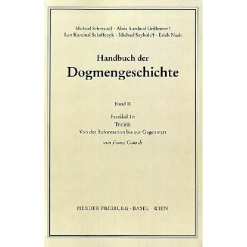 Franz Courth - Handbuch der Dogmengeschichte / Bd II: Der trinitarische Gott - Die Schöpfung - Die Sünde / Trinität
