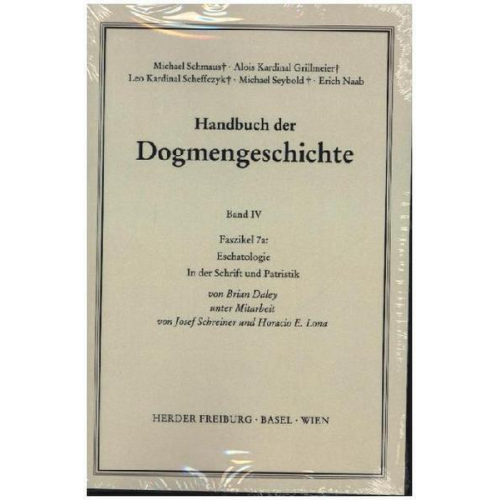 Brian E. Daley - Handbuch der Dogmengeschichte / Bd IV: Sakramente-Eschatologie / Eschatologie