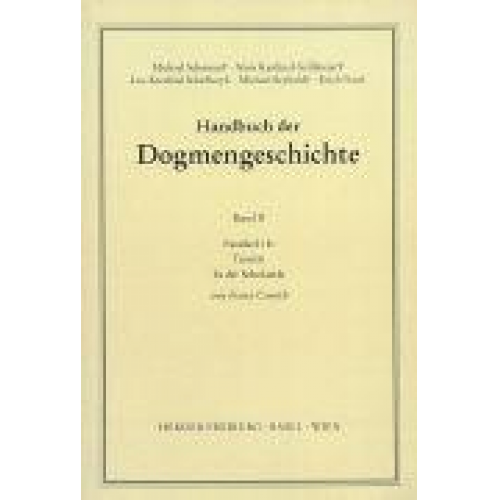 Franz Courth - Handbuch der Dogmengeschichte / Bd II: Der trinitarische Gott - Die Schöpfung - Die Sünde / Die Trinität