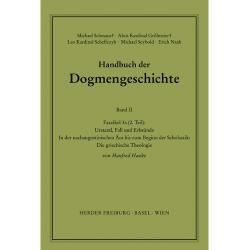 Manfred Hauke - Handbuch der Dogmengeschichte / Bd II: Der trinitarische Gott - Die Schöpfung - Die Sünde / Urstand, Fall und Erbsünde
