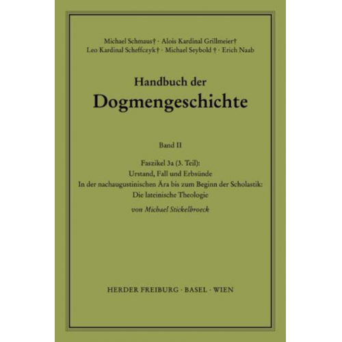 Michael Stickelbroeck - Handbuch der Dogmengeschichte / Bd II: Der trinitarische Gott - Die Schöpfung - Die Sünde / Urstand, Fall und Erbsünde