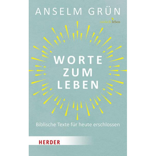 Anselm Grün - Worte zum Leben