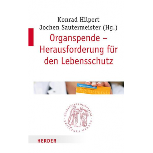 Organspende - Herausforderung für den Lebensschutz