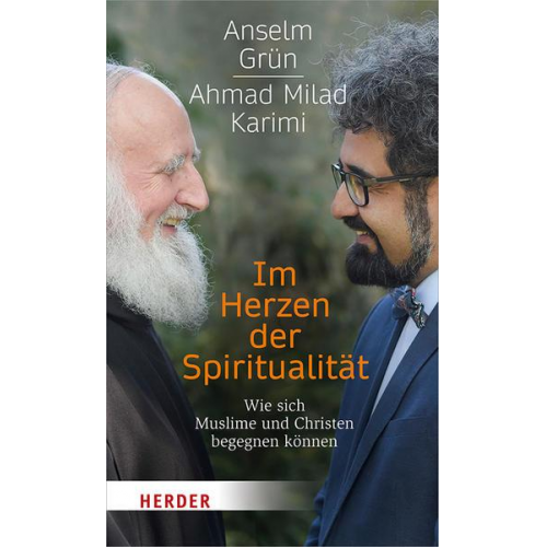 Anselm Grün & Ahmad Milad Karimi - Im Herzen der Spiritualität