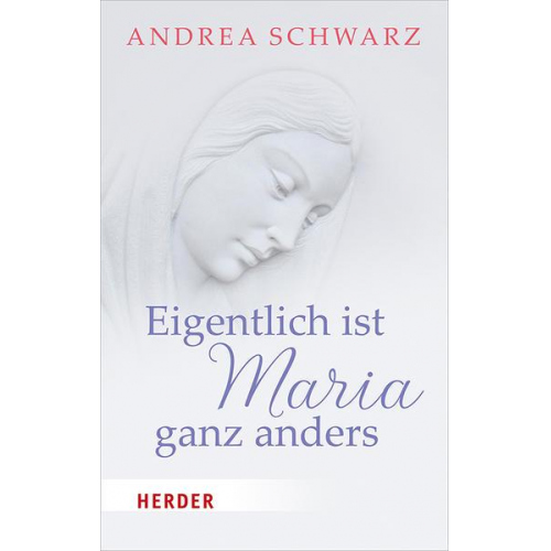 Andrea Schwarz - Eigentlich ist Maria ganz anders