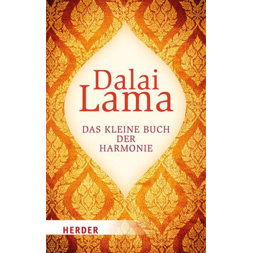 His Holiness The Dalai Lama - Das kleine Buch der Harmonie