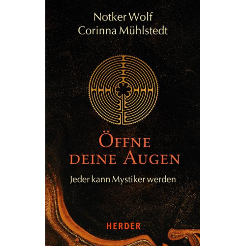 Notker Wolf & Corinna Mühlstedt - Öffne deine Augen