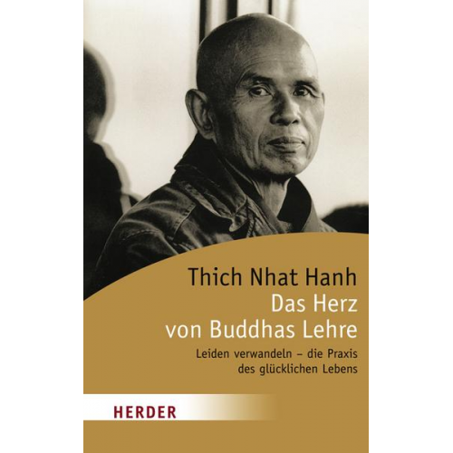 Thich Nhat Hanh - Das Herz von Buddhas Lehre