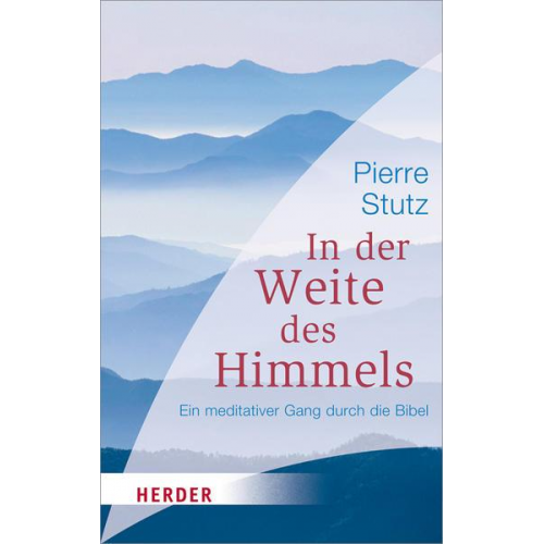 Pierre Stutz - In der Weite des Himmels