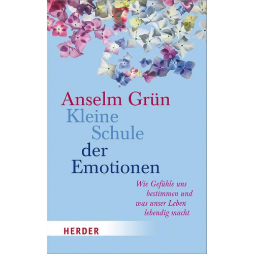 Anselm Grün - Kleine Schule der Emotionen