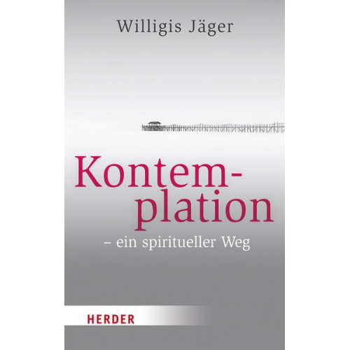 Willigis Jäger - Kontemplation - ein spiritueller Weg