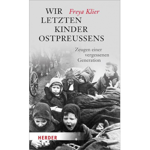 Freya Klier - Wir letzten Kinder Ostpreußens