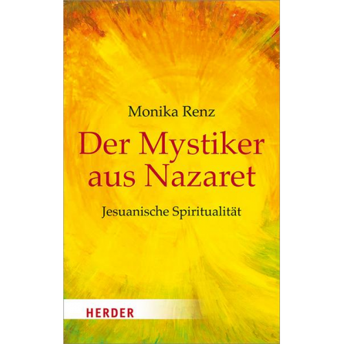 Monika Renz - Der Mystiker aus Nazaret