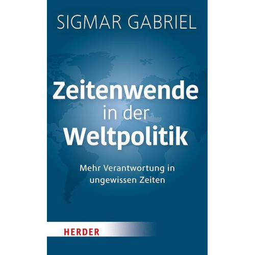 Sigmar Gabriel - Zeitenwende in der Weltpolitik