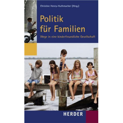 Christine Henry-Huthmacher & Christine Henry-Huthmacher - Politik für Familien