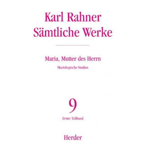 Karl Rahner - Karl Rahner - Sämtliche Werke / Maria, Mutter des Herrn