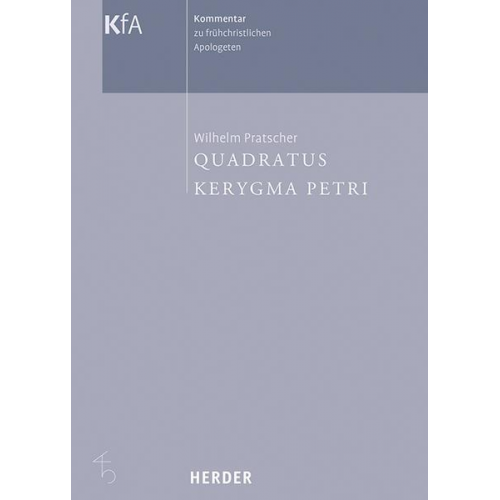 Wilhelm Pratscher - Kerygma Petri und Quadratus