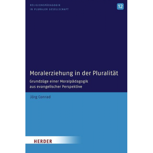Jörg Conrad - Moralerziehung in der Pluralität
