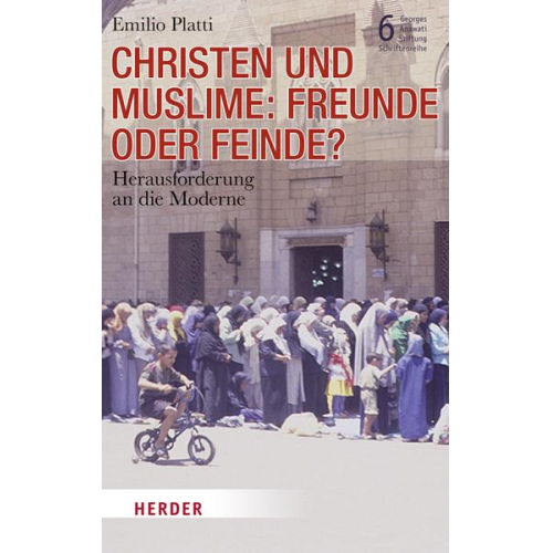 Emilio Platti - Christen und Muslime: Freunde oder Feinde?