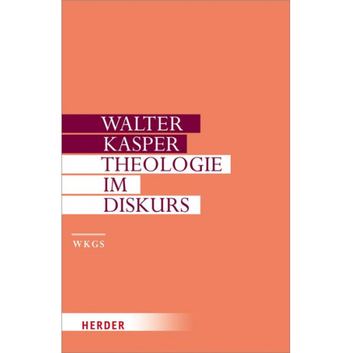 Walter Kasper - Theologie im Diskurs