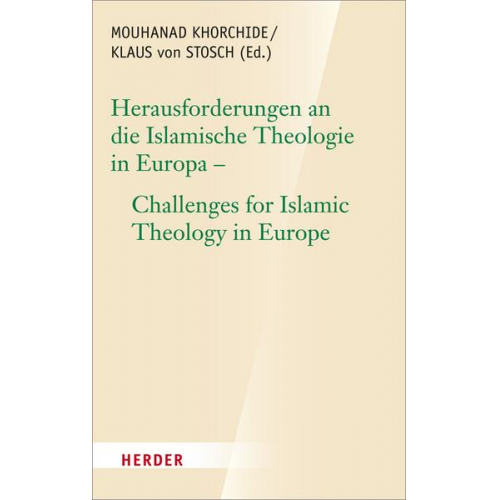 Herausforderungen an die islamische Theologie in Europa - Challenges for Islamic Theology in Europe