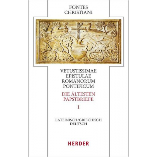 Hermann-Josef Sieben - Vetustissimae epistulae Romanorum pontificum. Die ältesten Papstbriefe