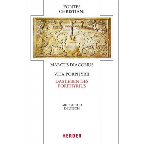 Marcus Diaconus - Vita Sancti Porphyrii - Leben des Heiligen Porphyrius