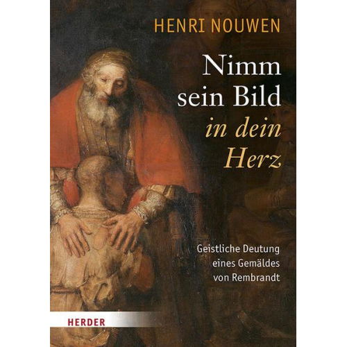 Henri J. M. Nouwen - Nimm sein Bild in dein Herz