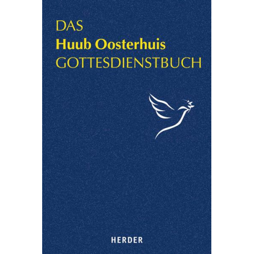 Huub Oosterhuis - Das Huub Oosterhuis Gottesdienstbuch