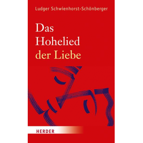 Ludger Schwienhorst-Schönberger - Das Hohelied der Liebe