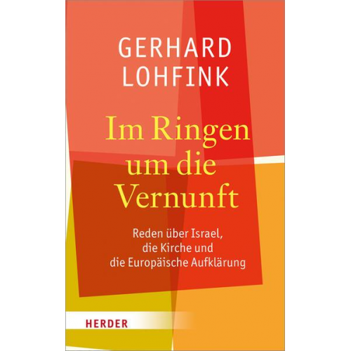 Gerhard Lohfink - Im Ringen um die Vernunft