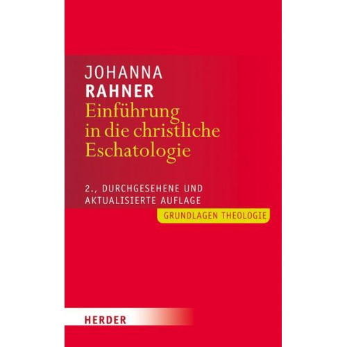 Johanna Rahner - Einführung in die christliche Eschatologie