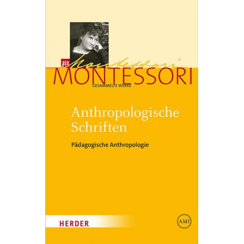 Maria Montessori - Maria Montessori - Gesammelte Werke / Anthropologische Schriften II