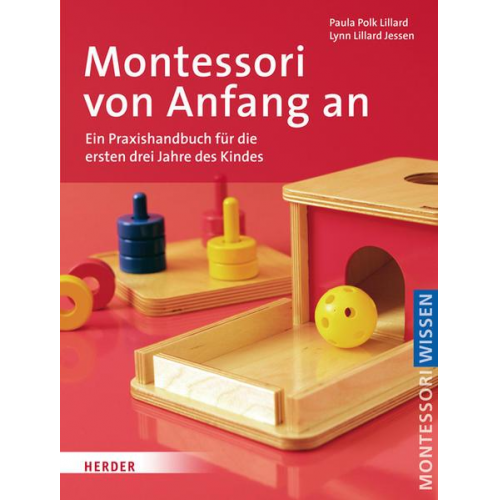 Paula Polk Lillard & Lynn Lillard Jessen - Montessori von Anfang an