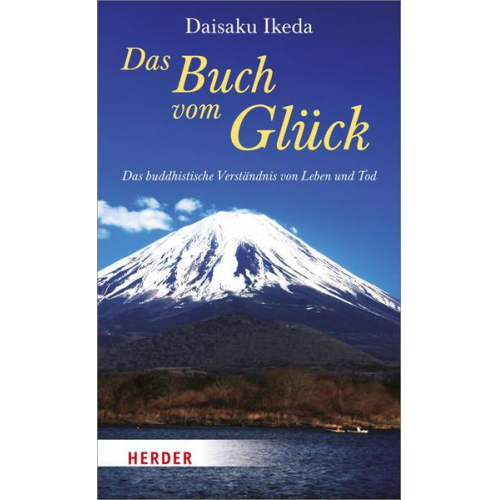 Daisaku Ikeda - Das Buch vom Glück