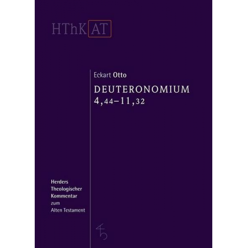 Eckart Otto - Herders theologischer Kommentar zum Alten Testament / Deuteronomium1-11