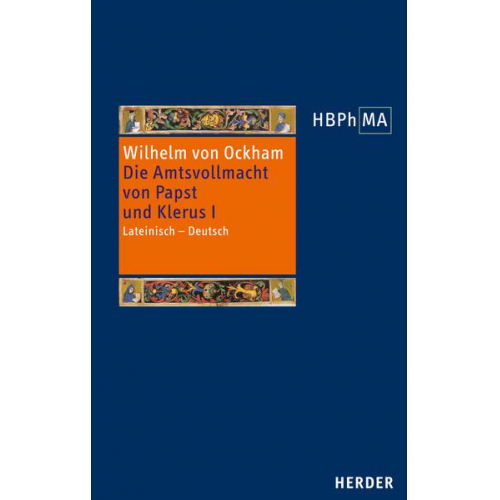 Wilhelm Ockham - De potestate papae et cleri III. 1 Dialogus, vol. I - Die Amtsvollmacht von Papst und Klerus, III. 1 Dialogus, Band 1