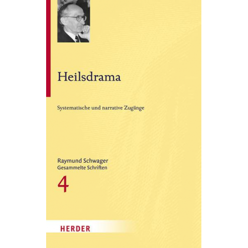 Raymund Schwager - Raymund Schwager - Gesammelte Schriften / Heilsdrama