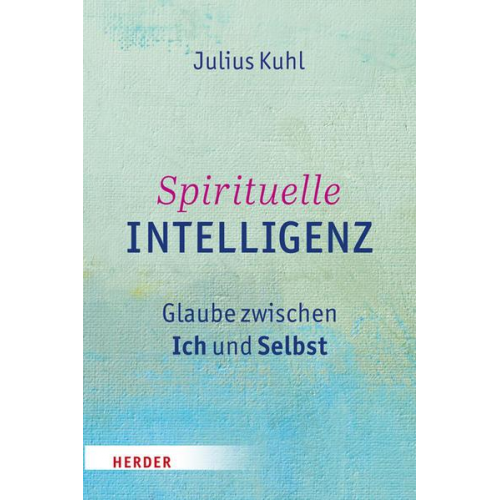 Julius Kuhl - Spirituelle Intelligenz