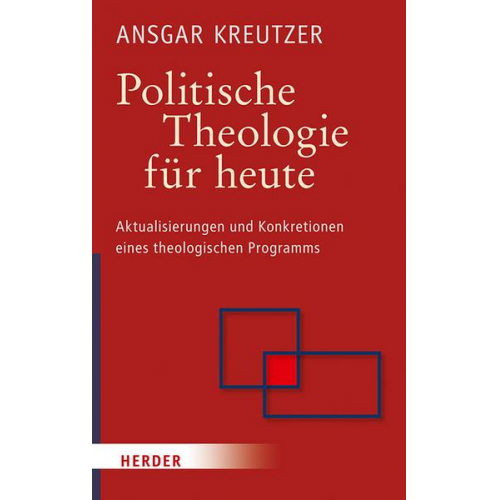 Ansgar Kreutzer - Politische Theologie für heute