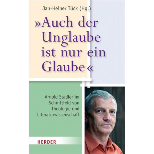 Auch der Unglaube ist nur ein Glaube