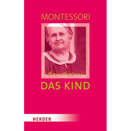 Maria Montessori - Das Kind